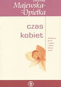 Czas kobiet - Iwona Majewska-Opiełka