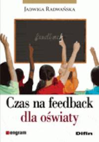 Czas na feedback dla oświaty - Jadwiga Radwańska