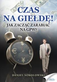 Czas na giełdę! - Daniel Sokołowski