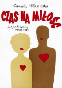 Czas na miłość - Danuta Kłosowska