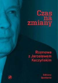 Czas na zmiany - Jarosław Kaczyński