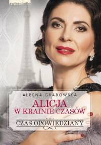Czas opowiedziany - Ałbena Grabowska