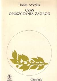 Czas opuszczania zagród - Jonas Avyzius