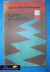 Czas powrotu - Henryk Wiktor Rostkowski