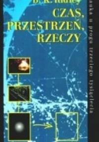 Czas, przestrzeń, rzeczy - B. K. Ridley