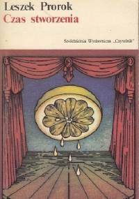 Czas stworzenia - Leszek Prorok