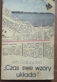 Czas swe wzory układa - Kira Gałczyńska