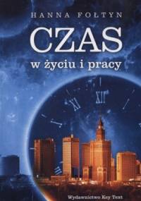 Czas w życiu i pracy - Hanna Fołtyn