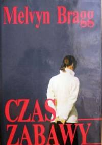 Czas zabawy - Melvyn Bragg