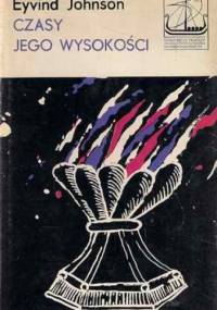 Czasy jego wysokości - Eyvind Johnson