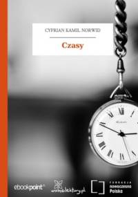 Czasy - Kamil Norwid Cyprian