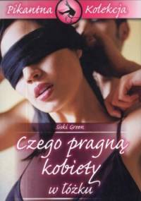 Czego pragną kobiety w łóżku - Siski Green