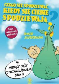 Czego się spodziewać, kiedy się ciebie spodziewają - David Javerbaum