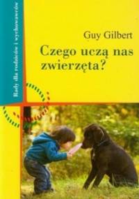 Czego uczą nas zwierzęta? - Guy Gilbert