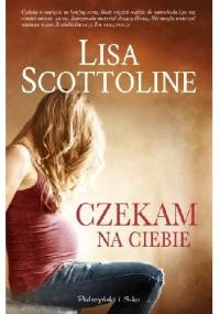 Czekam na ciebie - Lisa Scottoline