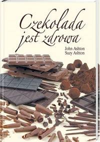 Czekolada jest zdrowa - Ashton John Ashton Suzy