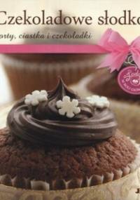 Czekoladowe słodkości. Torty, ciastka i czekoladki