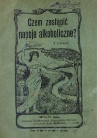 Czem zastąpić napoje alkoholiczne?