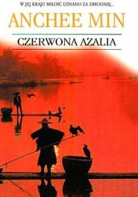Czerwona Azalia - Anchee Min