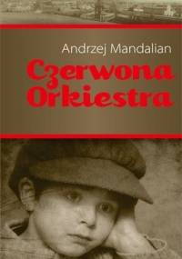 Czerwona orkiestra - Andrzej Mandalian