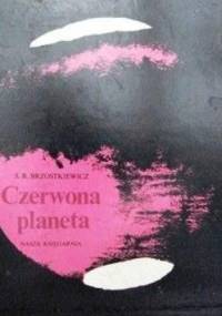 Czerwona planeta - Stanisław R. Brzostkiewicz