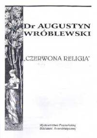 Czerwona Religia - Augustyn Wróblewski