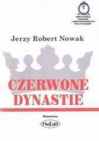 Czerwone dynastie - Jerzy Robert Nowak
