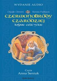 Czerwonobrody czarodziej 1. Baśnie celtyckie - Claude Clement
