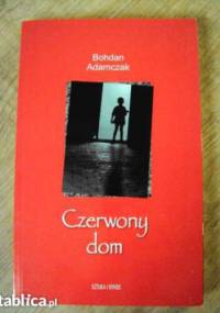 Czerwony dom - Bohdan Adamczak