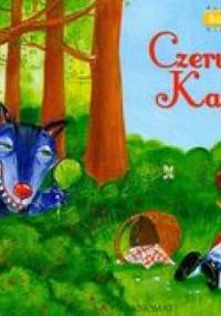 Czerwony kapturek. Bajki znane i lubiane - Agnieszka Bator