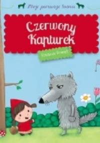 Czerwony Kapturek. Moje pierwsze baśnie - Rosalinde Bonnet