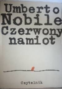 Czerwony namiot - Umberto Nobile