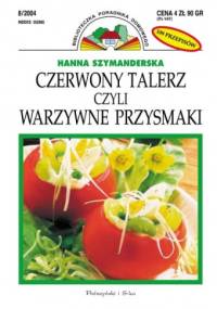 Czerwony talerz czyli warzywne przysmaki - Hanna Szymanderska