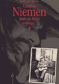 Czesław Niemen. Kiedy się dziwić przestanę... - Roman Radoszewski