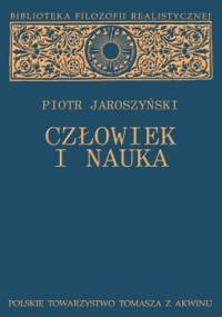 Człowiek i nauka. Studium z filozofii kultury - Piotr Jaroszyński
