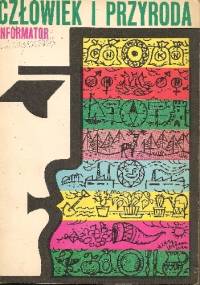 Człowiek i przyroda. Informator - praca zbiorowa