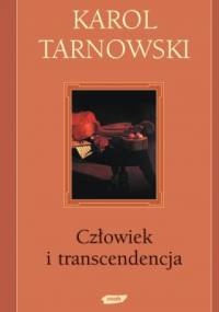 Człowiek i transcendencja - Karol Tarnowski
