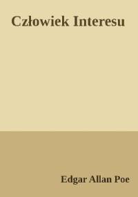 Człowiek interesu - Edgar Allan Poe