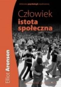 Człowiek - istota społeczna - Elliot Aronson