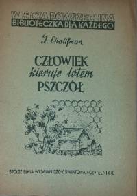 Człowiek kieruje lotem pszczół - Józef Chalifman
