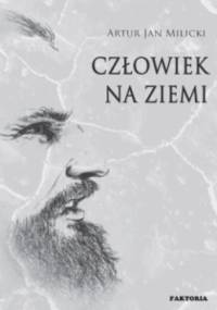 Człowiek na Ziemi - Artur Jan Milicki
