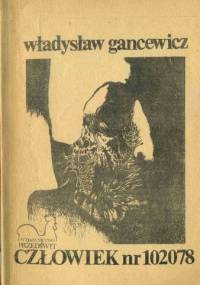 Człowiek nr 102078 - Władysław Gancewicz