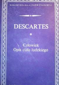 Człowiek Opis ciała ludzkiego - Kartezjusz