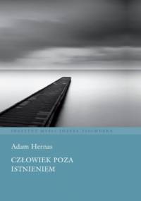 Człowiek poza istnieniem - Adam Hernas