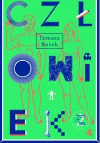 Człowiek - Tomasz Rożek