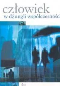 Człowiek w dżungli współczesności