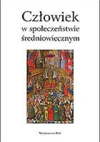 Człowiek w społeczeństwie średniowiecznym