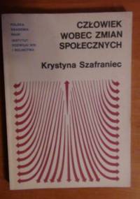 Człowiek wobec zmian społecznych - Krystyna Szafraniec
