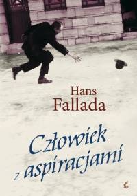 Człowiek z aspiracjami - Hans Fallada