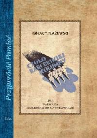 CZOŁO HARCERSKIEJ KOLUMNY - Ignacy Płażewski